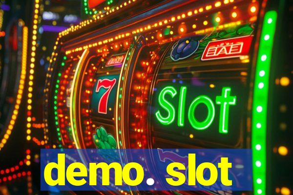 demo. slot