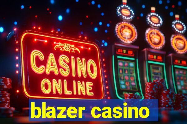 blazer casino