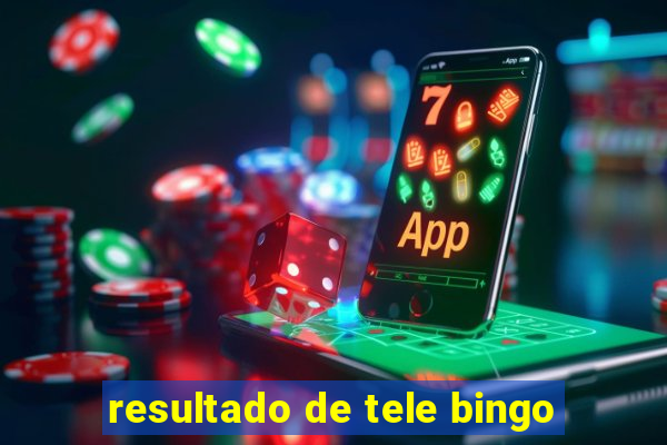 resultado de tele bingo