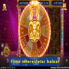 filme interestelar baixar