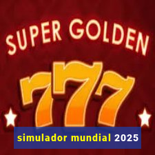 simulador mundial 2025