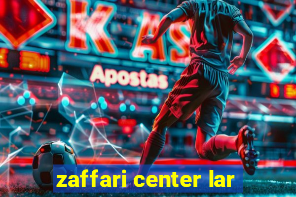 zaffari center lar