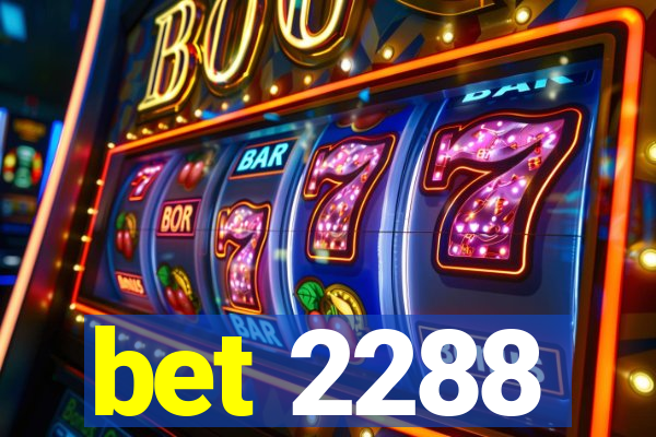 bet 2288