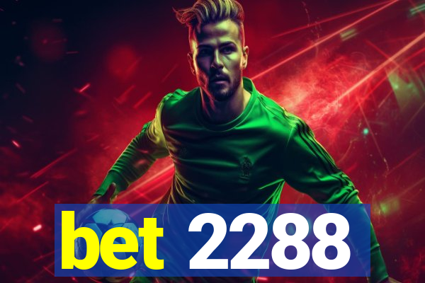 bet 2288