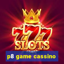 p8 game cassino