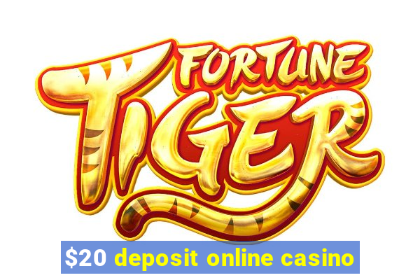 $20 deposit online casino