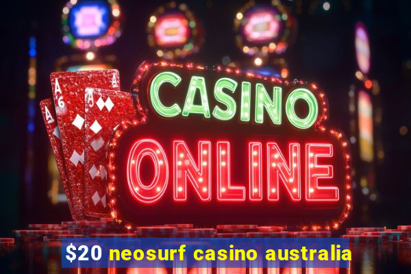 $20 neosurf casino australia