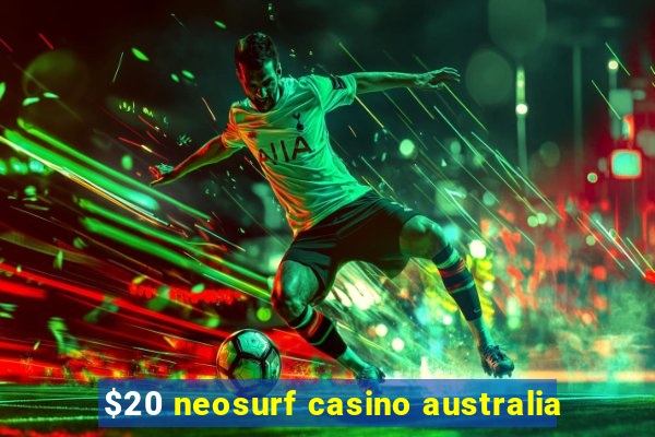 $20 neosurf casino australia