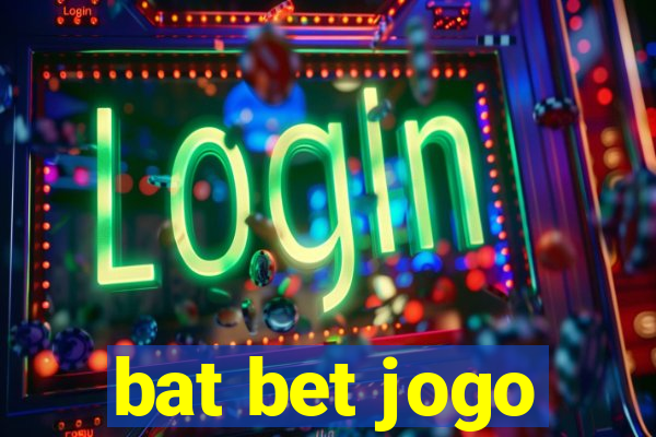 bat bet jogo