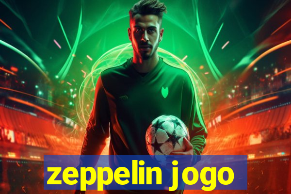 zeppelin jogo