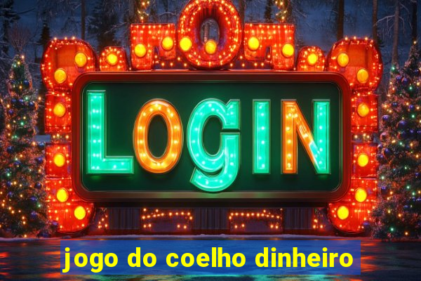 jogo do coelho dinheiro