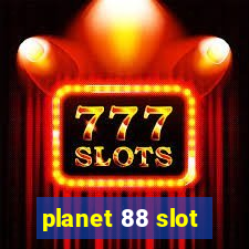 planet 88 slot