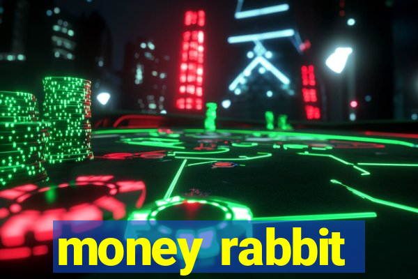 money rabbit