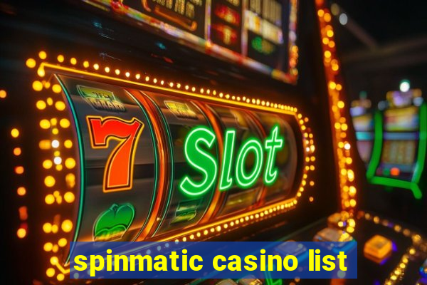 spinmatic casino list