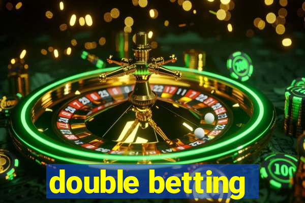 double betting