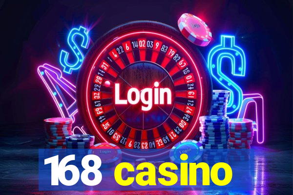 168 casino