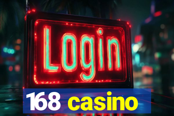 168 casino