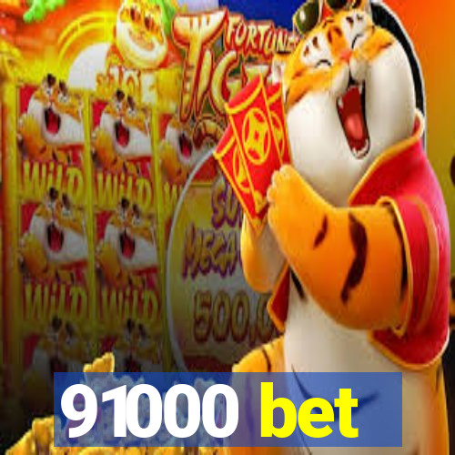 91000 bet