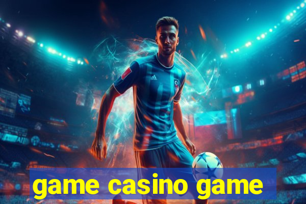 game casino game