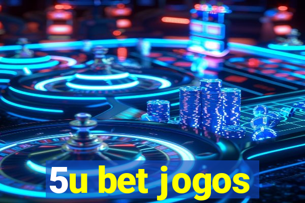 5u bet jogos