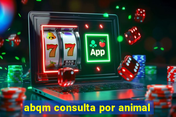 abqm consulta por animal