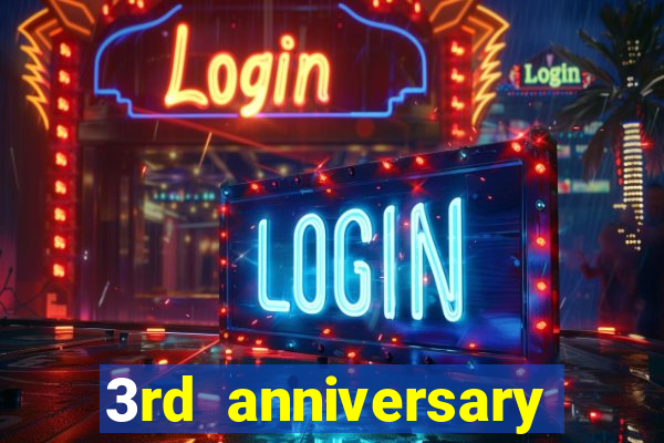 3rd anniversary login bonus