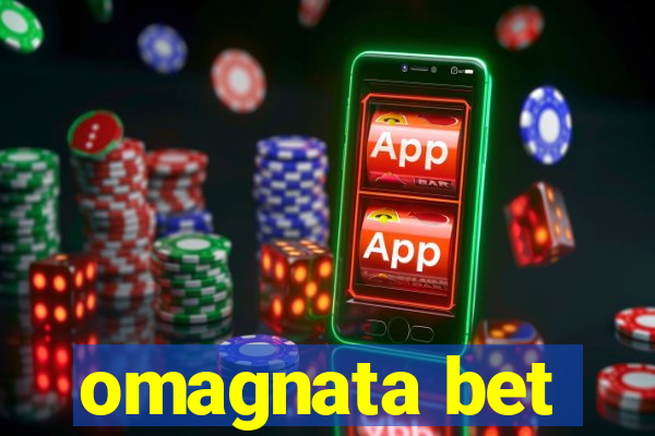 omagnata bet