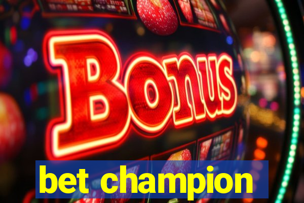 bet champion