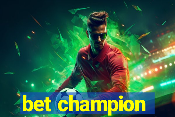 bet champion