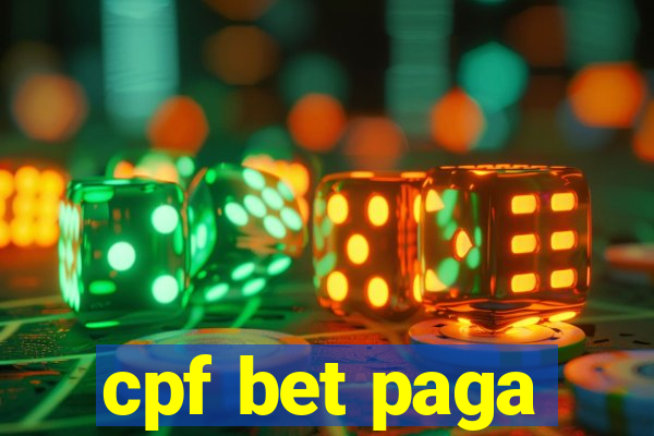 cpf bet paga