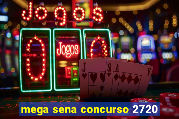 mega sena concurso 2720