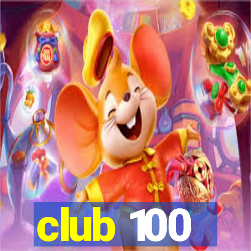 club 100