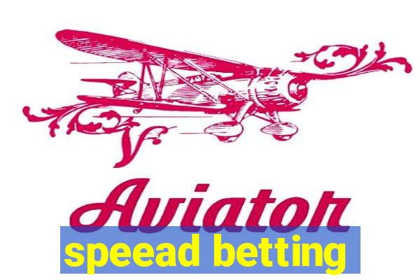 speead betting