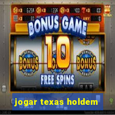 jogar texas holdem