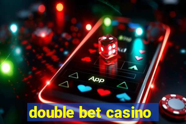 double bet casino