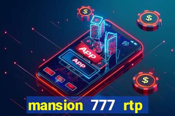 mansion 777 rtp live slot