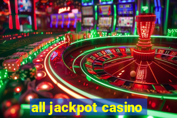 all jackpot casino