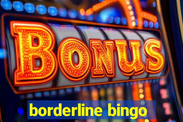 borderline bingo