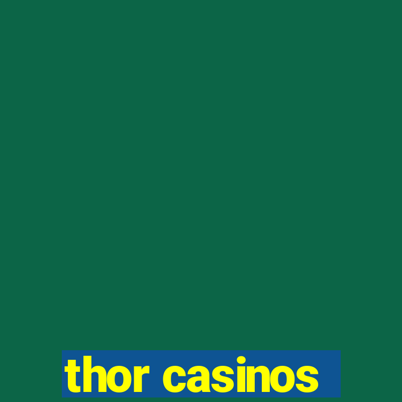 thor casinos