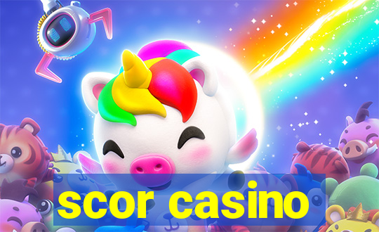 scor casino