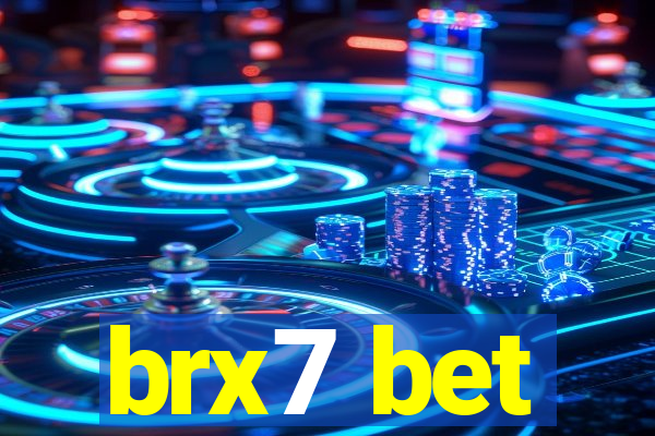 brx7 bet