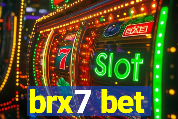 brx7 bet