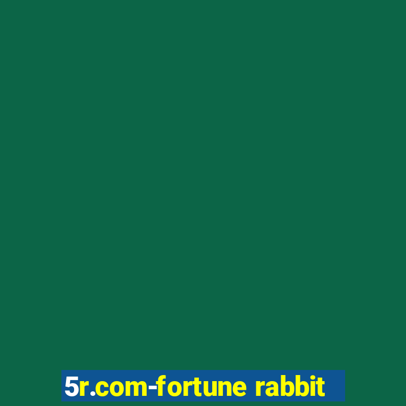 5r.com-fortune rabbit