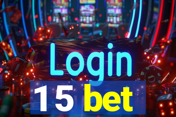 1 5 bet