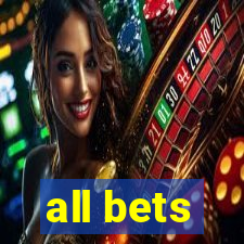 all bets