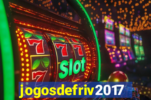 jogosdefriv2017