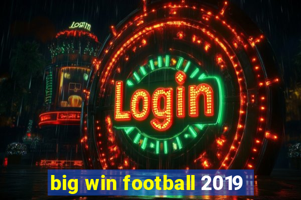 big win football 2019