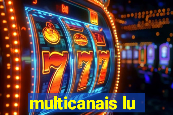 multicanais lu