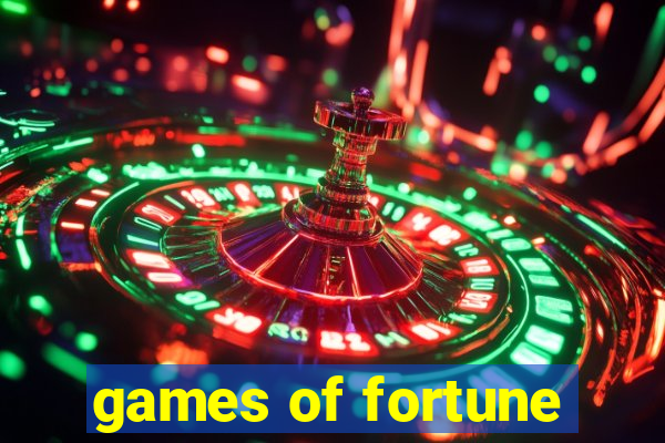 games of fortune