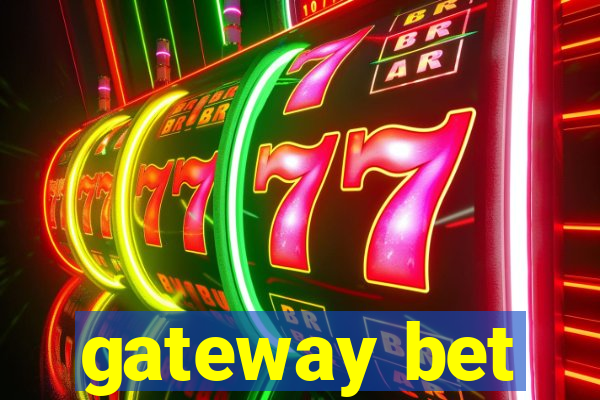 gateway bet